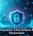 Cyber Insurance: A Key Defense Against Ransomware